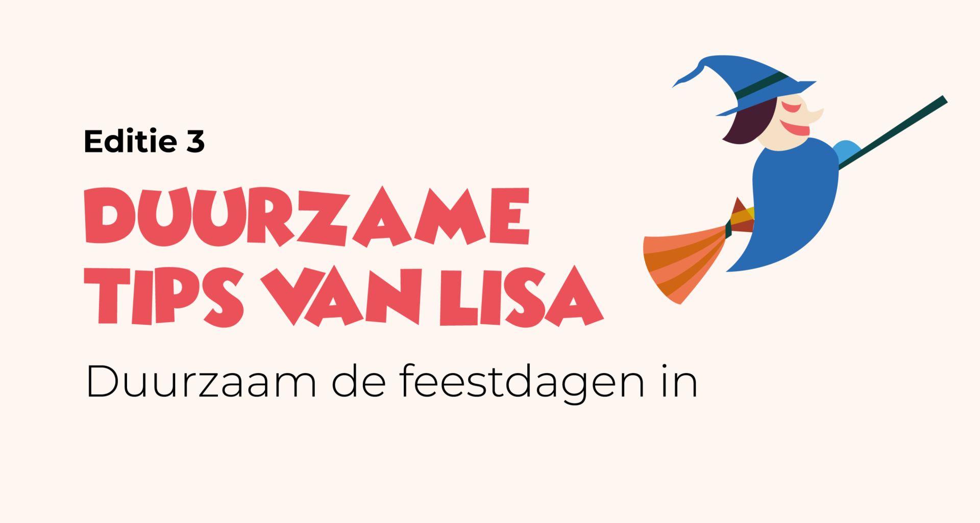 Tips van Lisa editie3 editie 3 Duurzaam de feestdagen in
