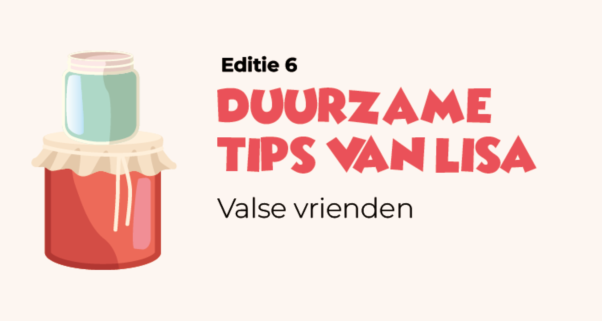 Tips van lisa valse vrienden varpakkingen verpakkingen ceo